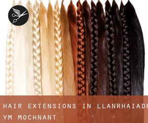 Hair Extensions in Llanrhaiadr-ym-Mochnant