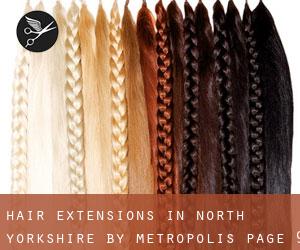 Hair Extensions in North Yorkshire by metropolis - page 9