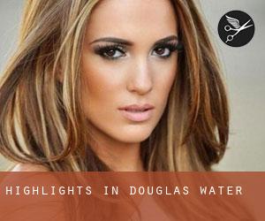 Highlights in Douglas Water