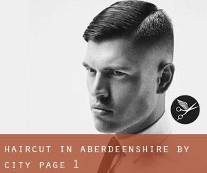 Haircut in Aberdeenshire by city - page 1