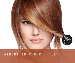 Haircut in Church Hill