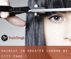 Haircut in Greater London by city - page 1