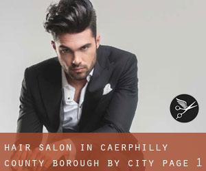 Hair Salon in Caerphilly (County Borough) by city - page 1