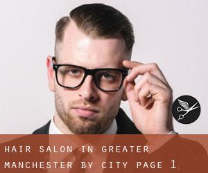 Hair Salon in Greater Manchester by city - page 1
