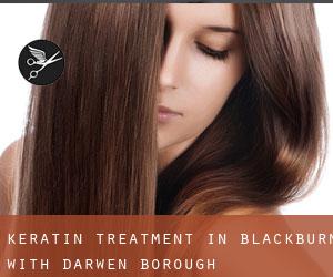 Keratin Treatment in Blackburn with Darwen (Borough)