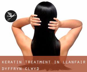 Keratin Treatment in Llanfair-Dyffryn-Clwyd