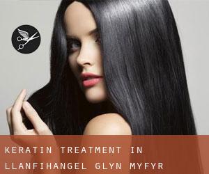 Keratin Treatment in Llanfihangel-Glyn-Myfyr
